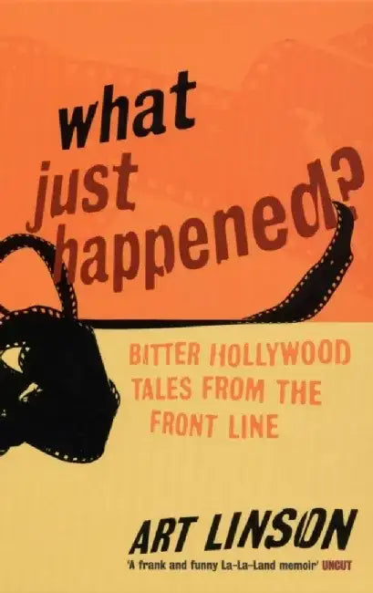 What Just Happened? by Art Linson