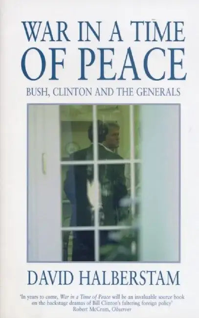War in a Time of Peace by David Halberstam