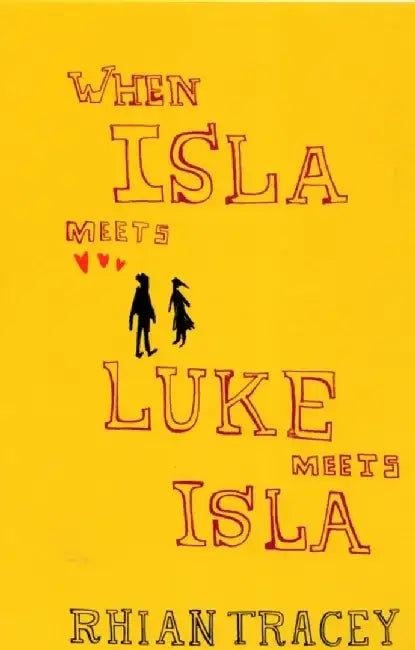 When Isla Meets Luke Meets Isla by Rhian Tracey