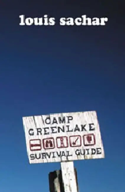 Stanley Yelnats Survival Guide to Camp Green Lake by Louis Sachar