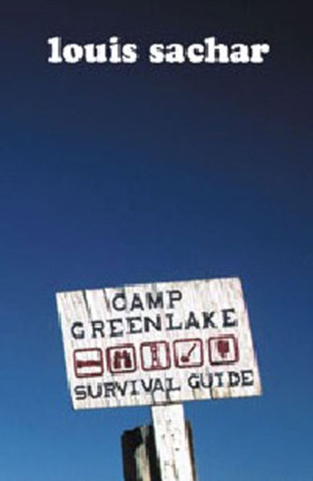 Stanley Yelnats Survival Guide to Camp Green Lake by Louis Sachar