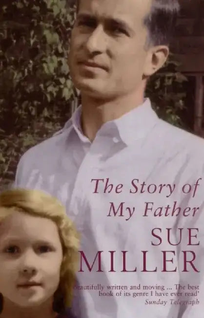 The Story of My Father by Sue Miller