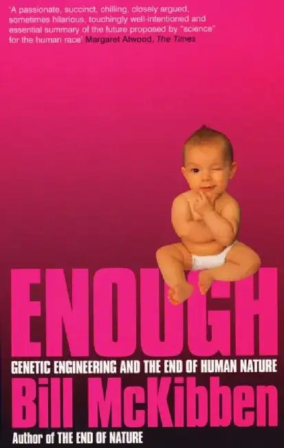 Enough by Bill McKibben