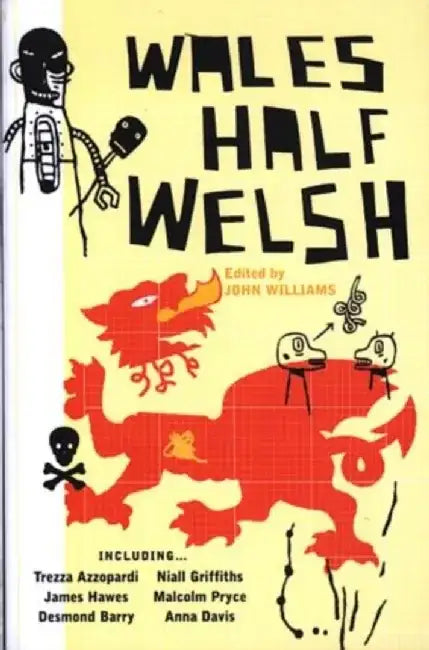 Wales Half Welsh by John Williams