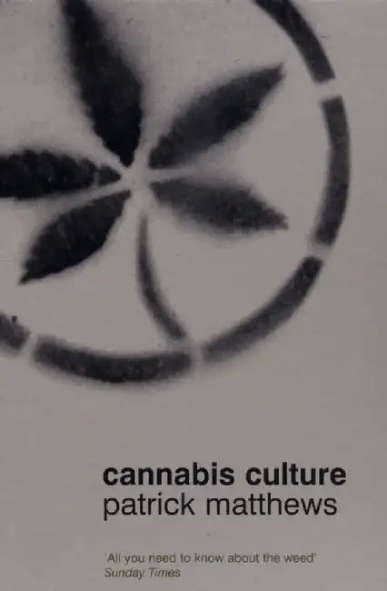Cannabis Culture by Patrick Matthews