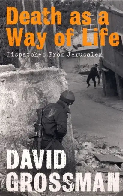 Death as a Way of Life by David Grossman