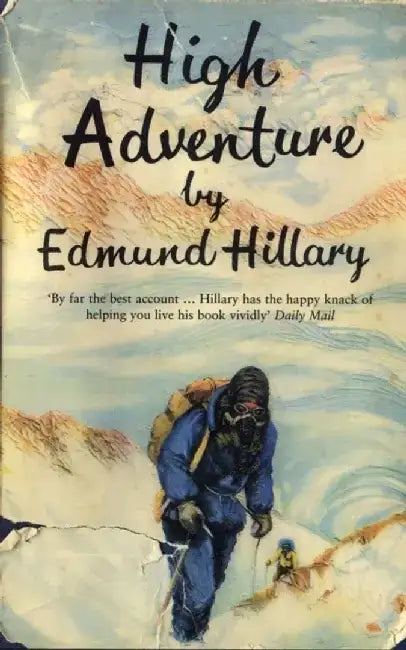 High Adventure by Sir Edmund Hillary