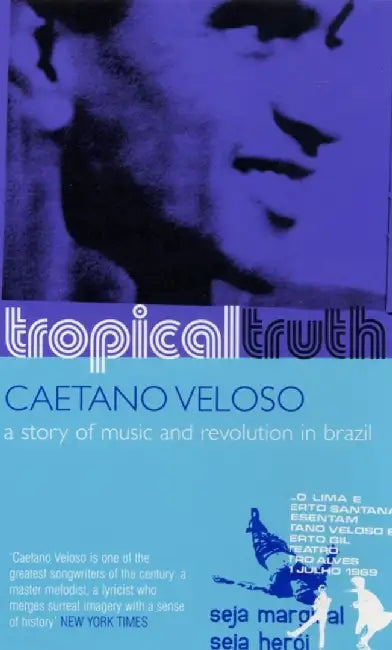 Tropical Truth by Veloso Caetano