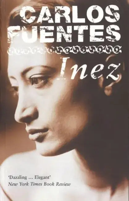 Inez by Carlos Fuentes
