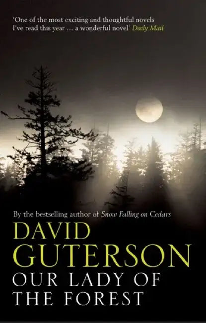 Our Lady of the Forest by David Guterson