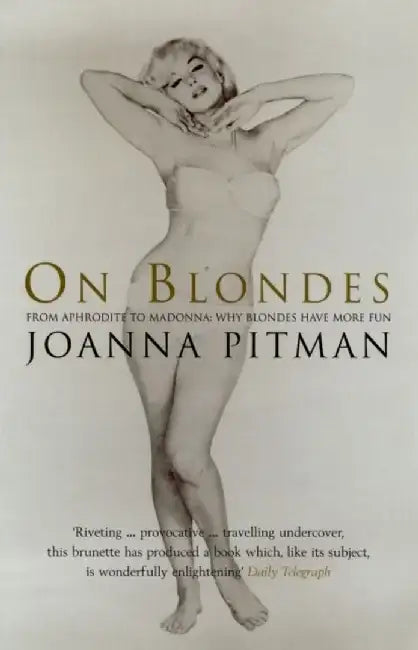 On Blondes by Joanna Pitman
