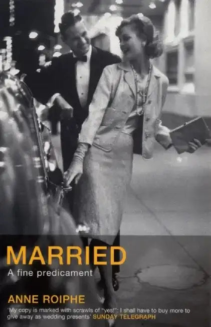 Married by Anne Richardson Roiphe