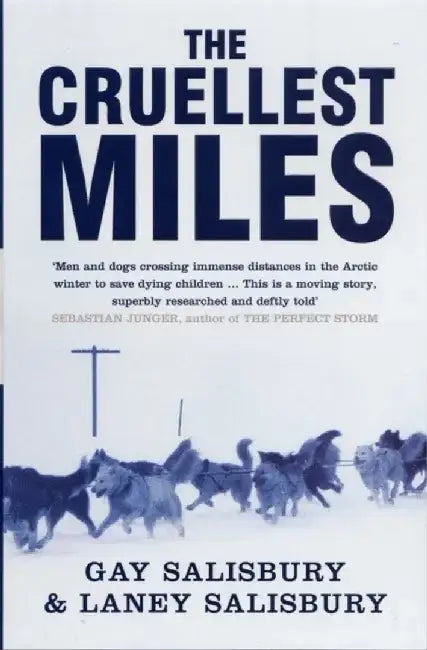 The Cruellest Miles by Gay Salisbury