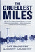 The Cruellest Miles by Gay Salisbury