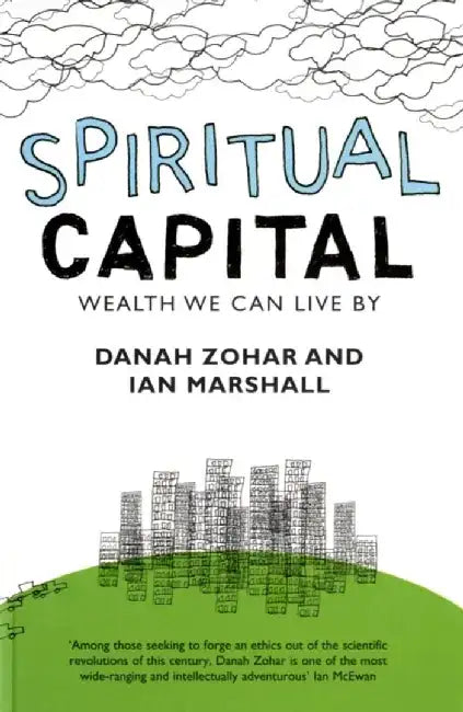 Spiritual Capital by Danah Zohar