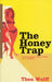 The Honey Trap by Thea Wolff