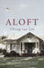 Aloft by Chang-rae Lee