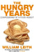 The Hungry Years by William Leith