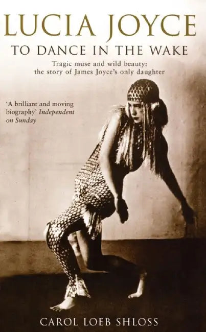 Lucia Joyce by Carol Loeb Shloss