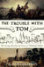 The Trouble with Tom by Paul Collins