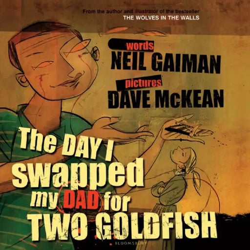 The Day I Swapped my Dad for Two Goldfish by Neil Gaiman