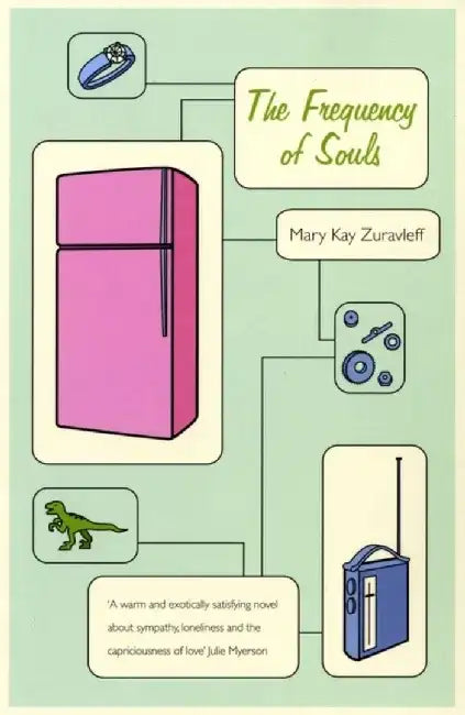 The Frequency of Souls by Mary Kay Zuravleff