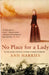 No Place for a Lady by Ann Harries
