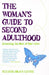 The Woman's Guide to Second Adulthood by Suzanne Braun Levine