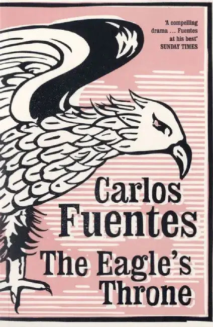 The Eagle's Throne by Carlos Fuentes