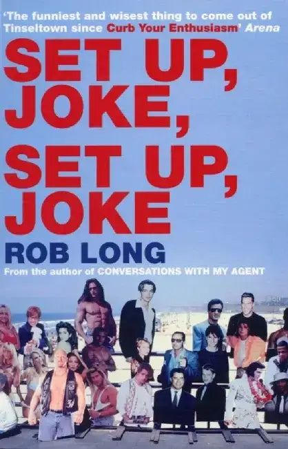 Set Up, Joke, Set Up, Joke by Rob Long