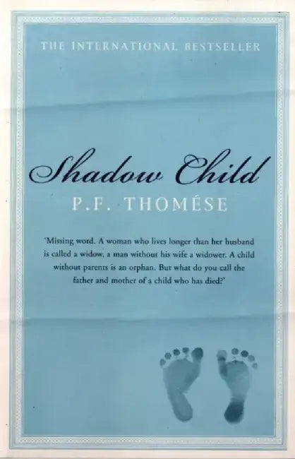 Shadow Child by P. F. Thomese