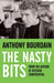The Nasty Bits by Anthony Bourdain