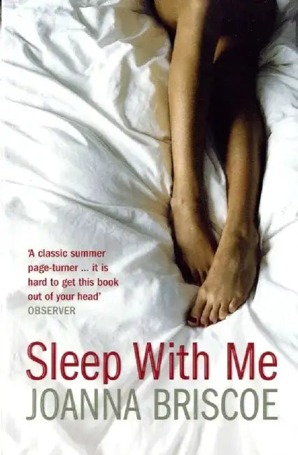 Sleep With Me by Joanna Briscoe