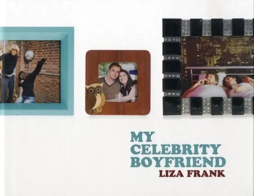 My Celebrity Boyfriend by Liza Frank