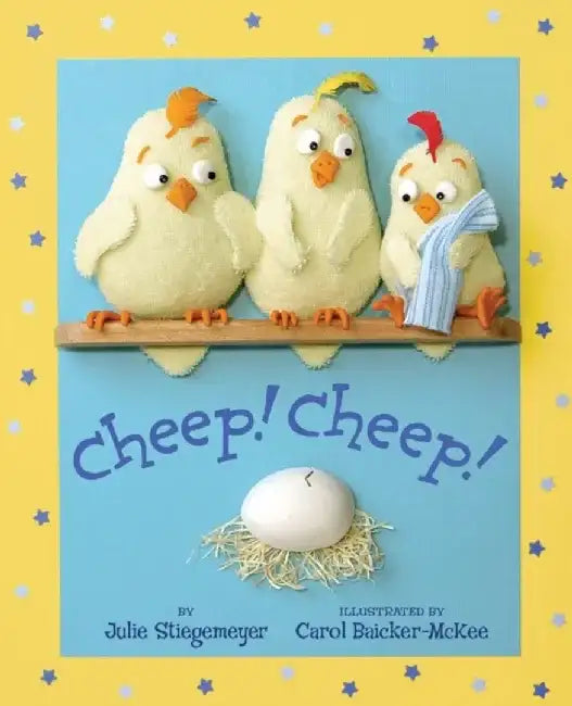 Cheep! Cheep! by Julie Stiegemeyer