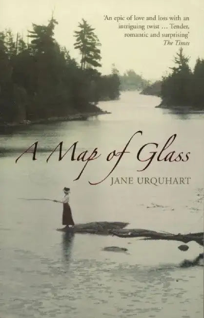 A Map of Glass by Jane Urquhart