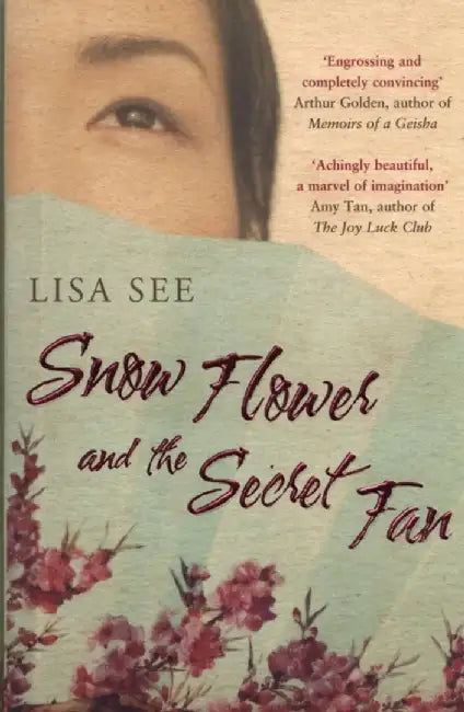 Snow Flower and the Secret Fan by Lisa See
