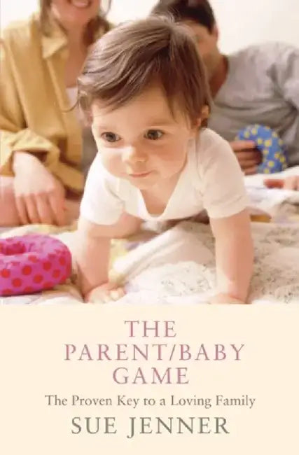 The Parent/baby Game by Sue Jenner