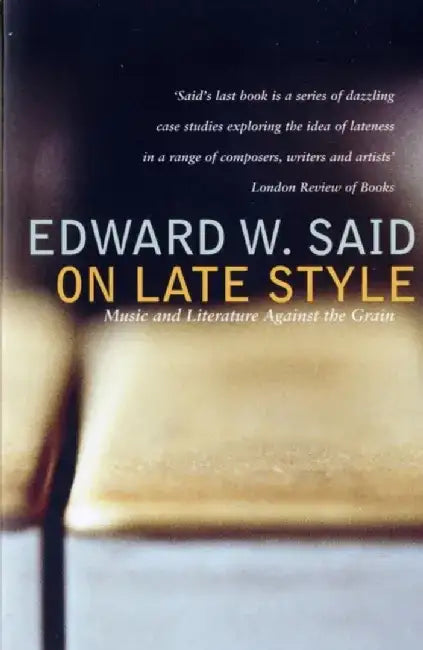 On Late Style by Edward Said