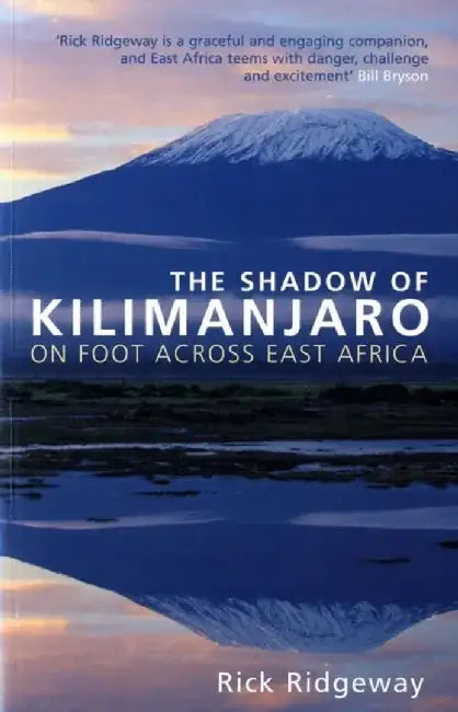 The Shadow of Kilimanjaro by Rick Ridgeway