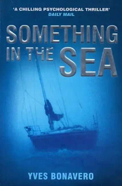 Something in the Sea by Yves Bonavero