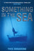 Something in the Sea by Yves Bonavero