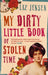 My Dirty Little Book of Stolen Time by Liz Jensen