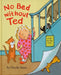 No Bed without Ted by Nicola Smee
