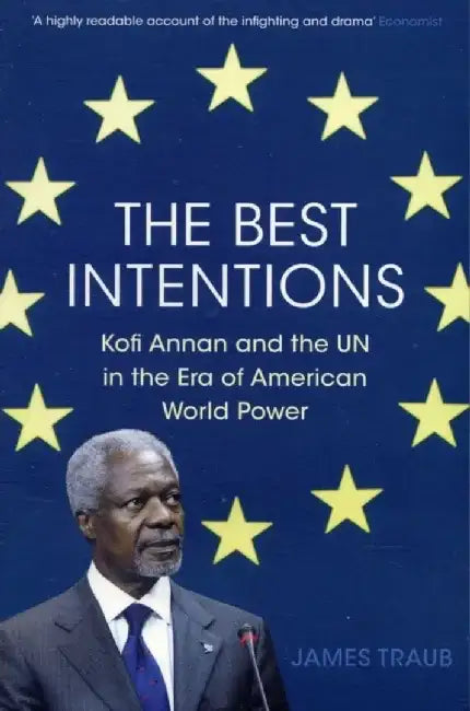The Best Intentions by James Traub