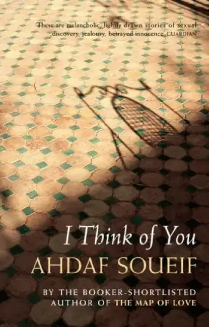 I Think of You by Ahdaf Soueif