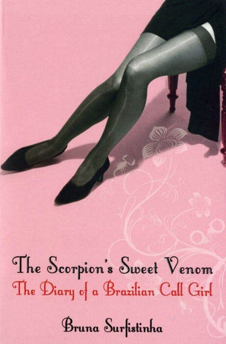 The Scorpion's Sweet Venom by Bruna Surfistinha