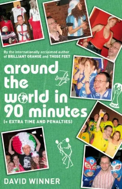 Around the World in 90 Minutes by David Winner