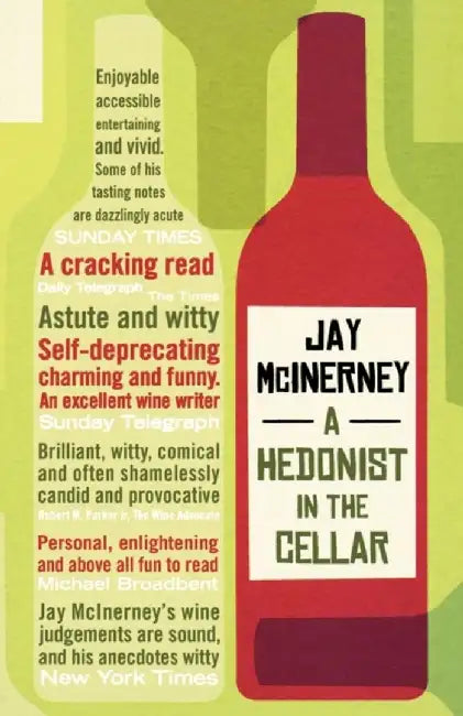 A Hedonist in the Cellar by Jay McInerney