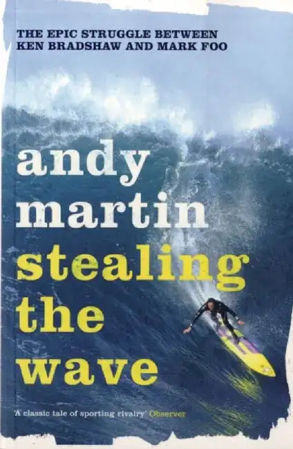 Stealing the Wave by Andy Martin